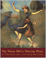 My Mama Had A Dancing Heart (Turtleback School & Library Binding Edition)