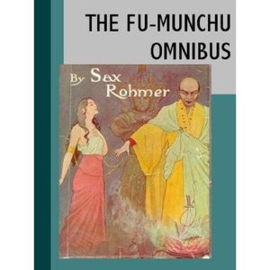 The Fu Manchu Omnibus