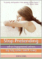 Stop Pretending: What Happened When My Big Sister Went Crazy (Turtleback School & Library Binding Edition)