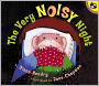 The Very Noisy Night (Turtleback School & Library Binding Edition)