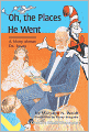 Oh, the Places He Went: A Story about Dr. Suess