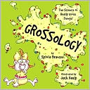 Grossology (Turtleback School & Library Binding Edition)