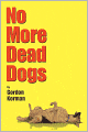 No More Dead Dogs (Turtleback School & Library Binding Edition)