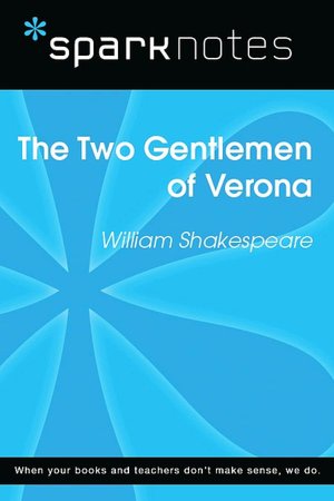 Two Gentlemen of Verona (SparkNotes Literature Guide Series)