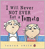 I Will Never Not Ever Eat a Tomato (Charlie and Lola Series)