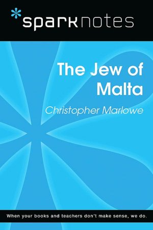 The Jew of Malta (SparkNotes Literature Guide Series)