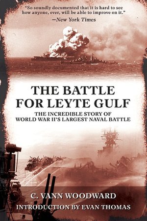 Battle for Leyte Gulf: Incredible Story of World War II's Largest Naval Battle