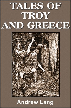 Tales of Troy and Greece