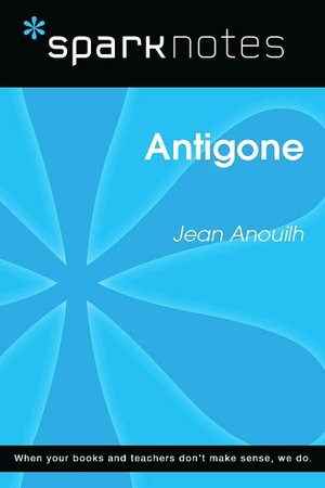 Antigone (SparkNotes Literature Guide Series)