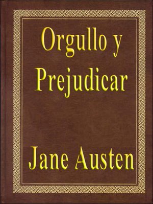 Orgullo y Prejudicar (Pride and Prejudice)