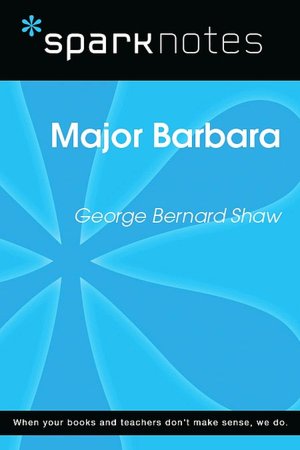 Major Barbara (SparkNotes Literature Guide Series)