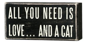 All You Need...Cat Box Sign 5 x 2.5