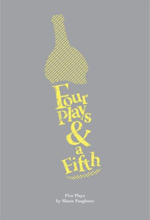 Four Plays and a Fifth