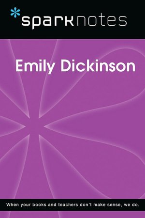 Emily Dickinson (SparkNotes Biography Guide Series)