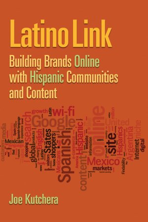 Latino Link: Building Brands Online with Hispanic Communities and Content