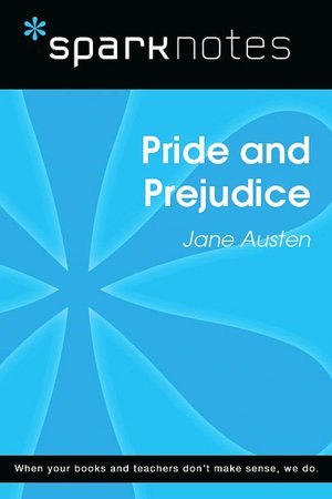 Pride and Prejudice (SparkNotes Literature Guide Series)
