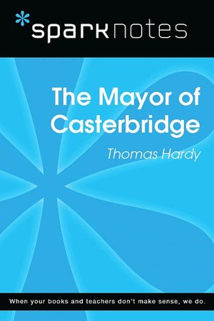 The Mayor of Casterbridge (SparkNotes Literature Guide Series)