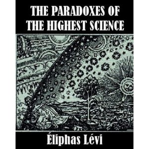 THE PARADOXES OF THE HIGHEST SCIENCE