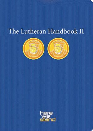 The Lutheran Handbook II
