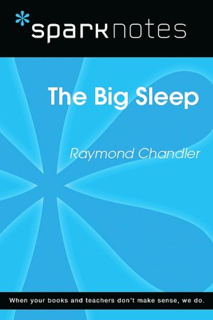 The Big Sleep (SparkNotes Literature Guide Series)