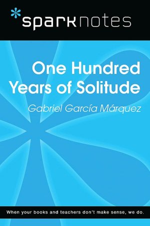 One Hundred Years of Solitude (SparkNotes Literature Guide Series)