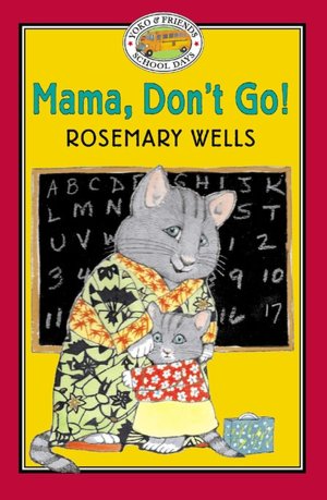 Mama, Don't Go!