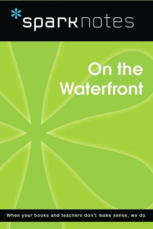 On the Waterfront (SparkNotes Film Guide Series)