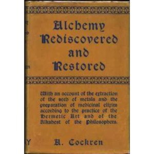 ALCHEMY REDISCOVERED AND RESTORED