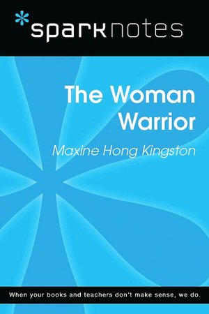 The Woman Warrior (SparkNotes Literature Guide Series)