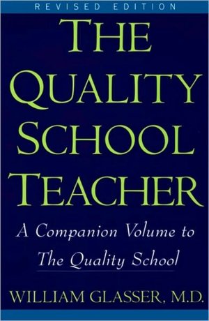 Quality School Teacher: A Companion Volume to the Quality School