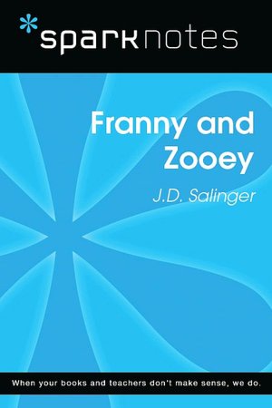 Franny and Zooey (SparkNotes Literature Guide Series)