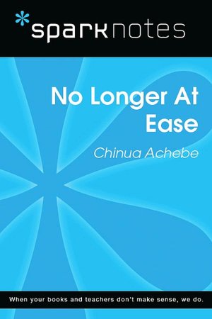 No Longer at Ease (SparkNotes Literature Guide Series)