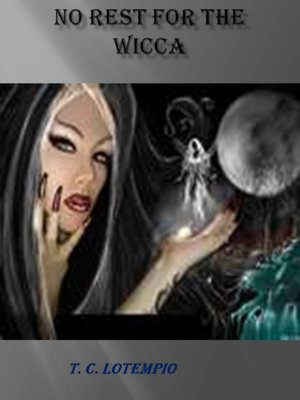 NO REST FOR THE WICCA