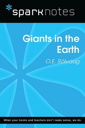 Giants in the Earth (SparkNotes Literature Guide Series)