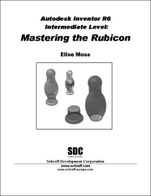 Autodesk Inventor Release 6 Intermediate Level Mastering the Rubicon pdf Autodesk Inventor Release 6 Intermediate Level Mastering the Rubicon cover