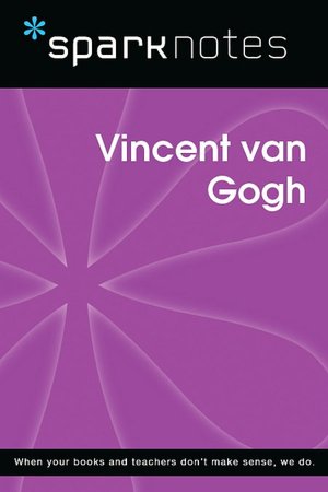 Vincent van Gogh (SparkNotes Biography Guide Series)