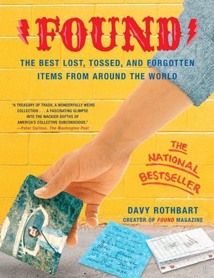 Found: The Best Lost, Tossed and Forgotten Items from Around the World