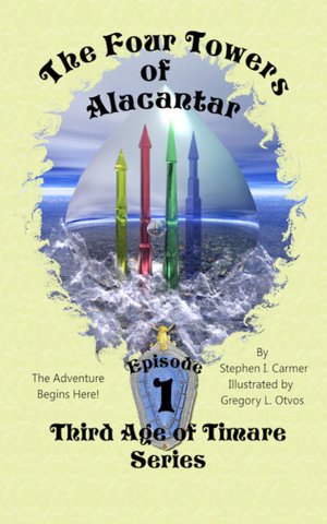 The Four Towers of Alacantar : Episode 1