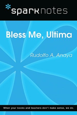 Bless Me Ultima (SparkNotes Literature Guide Series)