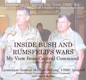 Inside Bush and Rumsfeld's Wars: My View from Central Command
