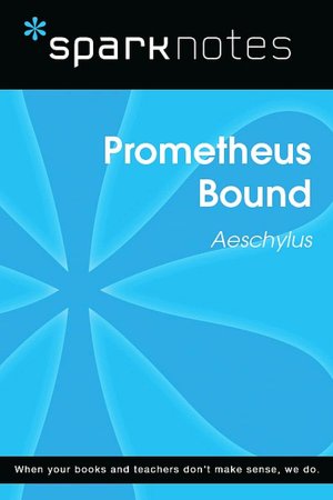 Prometheus Bound (SparkNotes Literature Guide Series)