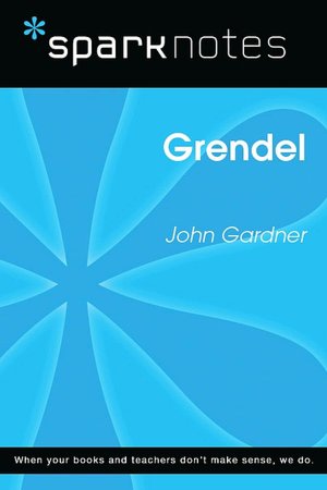 Grendel (SparkNotes Literature Guide Series)