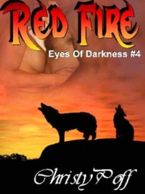 Red Fire [Eyes Of Darkness Series Book 4]