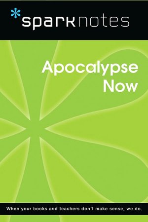Apocalypse Now (SparkNotes Film Guide Series)