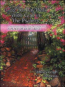30-Day Walk with God in the Psalms: A Devotional from the Author of a Place of Quiet Rest