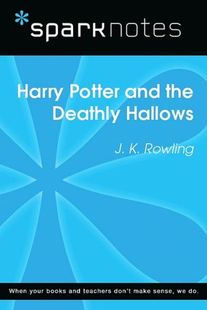 Harry Potter and the Deathly Hallows (SparkNotes Literature Guide Series)