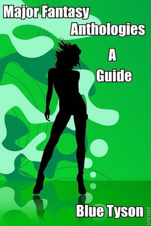 Major Fantasy Anthologies - A Guide