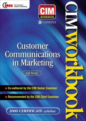 CIM Coursebook 00/01: Customer Communications in Marketing