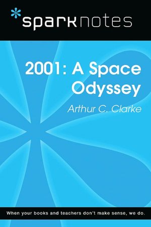 2001: A Space Odyssey (SparkNotes Literature Guide Series)