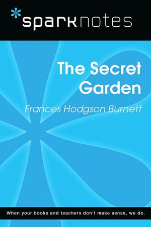 The Secret Garden (SparkNotes Literature Guide Series)